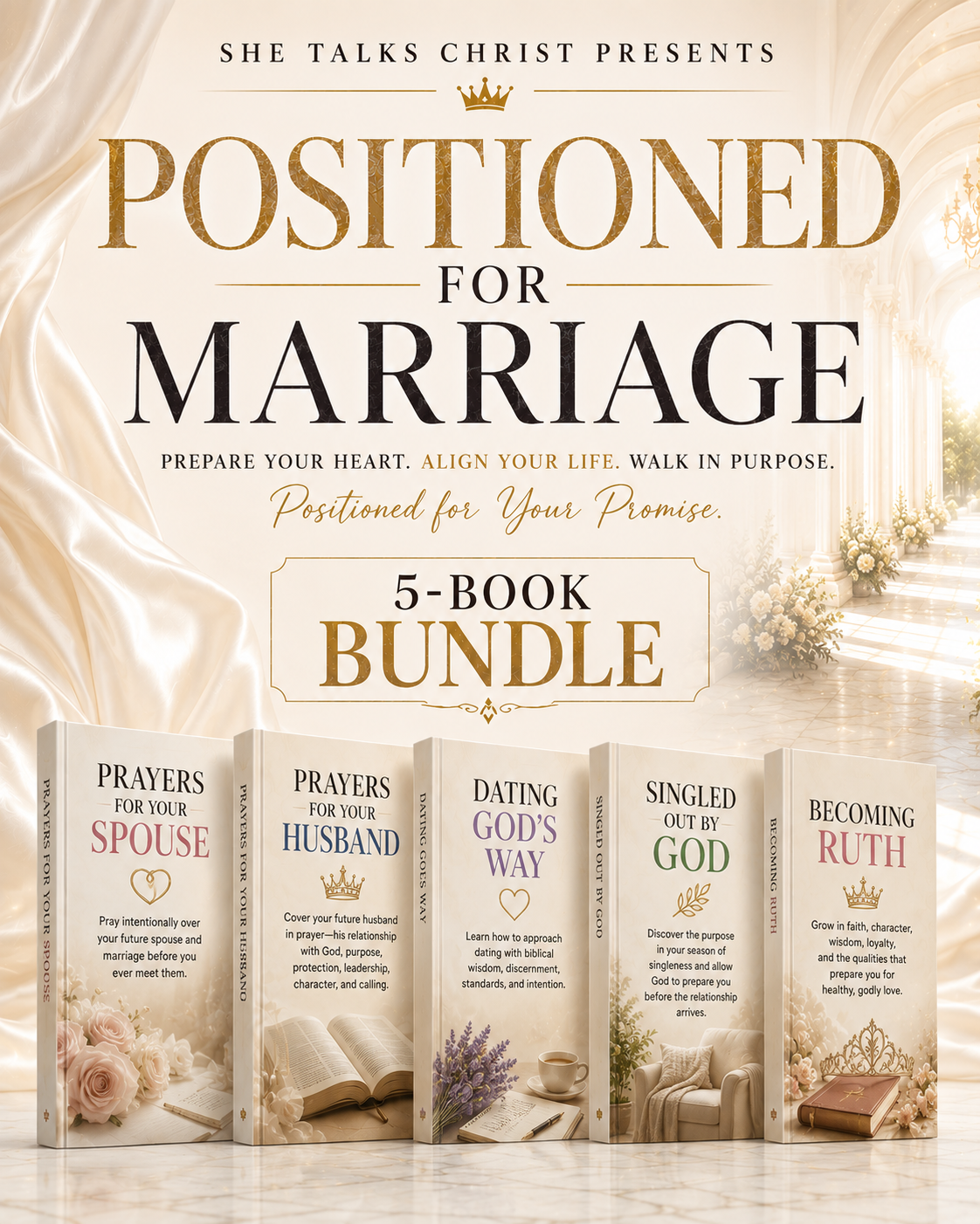 E-BOOK BUNDLE: Positioned for Marriage:Prepare Your Heart, Strengthen Your Faith & Get Ready for Godly Marriage