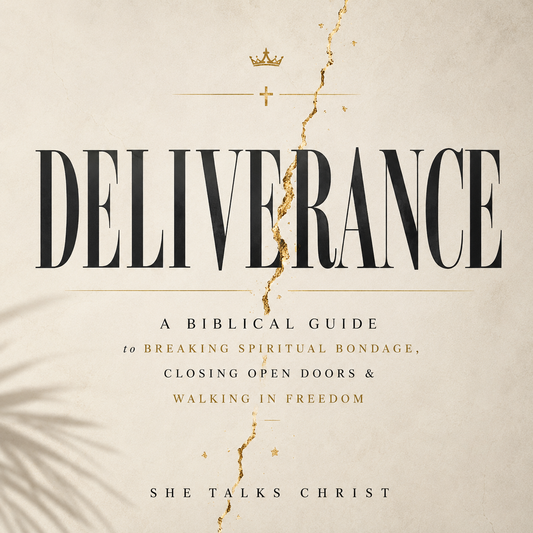 DELIVERANCE: A Biblical Guide to Breaking Spiritual Bondage, Closing Open Doors & Walking in Freedom