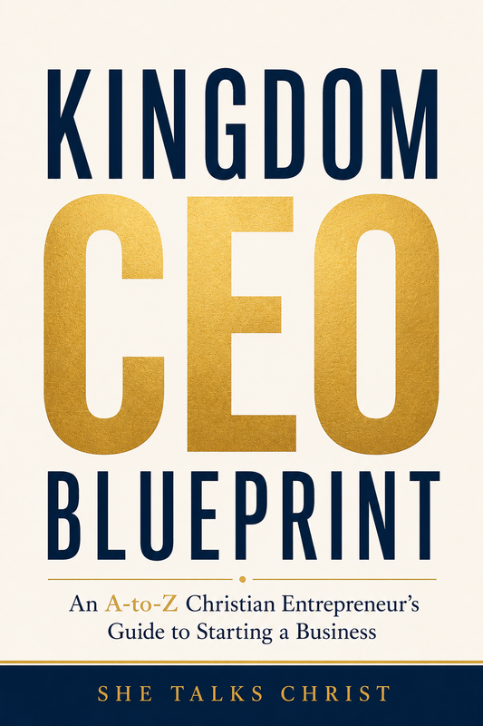 Kingdom CEO Blueprint: An A-to-Z Christian Entrepreneur's Guide to Starting a Business E-Book