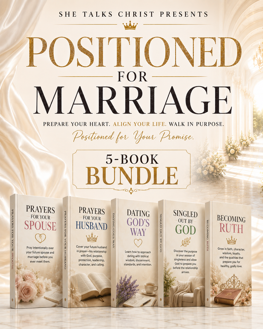 E-BOOK BUNDLE: Positioned for Marriage:Prepare Your Heart, Strengthen Your Faith & Get Ready for Godly Marriage